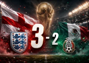 England and Mexico flags with England leading 3-2, World Cup trophy in the background and Azteca Stadium atmosphere after England’s dramatic 2026 World Cup win.