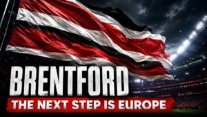 Brentford-inspired red, white and black flag waving above a stadium for the 2026/27 season preview